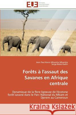 Forèts À l'Assaut Des Savanes En Afrique Centrale Collectif 9783841796905 Editions Universitaires Europeennes