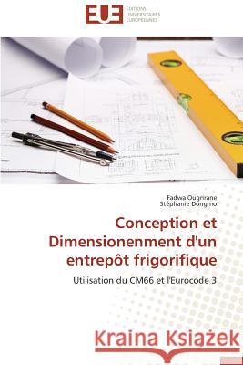 Conception Et Dimensionenment d'Un Entrepôt Frigorifique Collectif 9783841796943