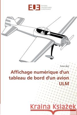 Affichage numérique d'un tableau de bord d'un avion ULM Faten Beji 9783841797063 Editions Universitaires Europeennes