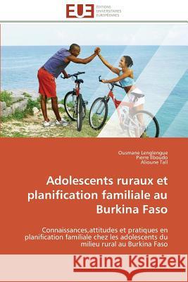 Adolescents Ruraux Et Planification Familiale Au Burkina Faso Collectif 9783841797452 Editions Universitaires Europeennes