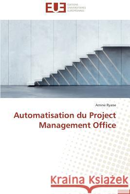 Automatisation Du Project Management Office Ryane Amine 9783841797537