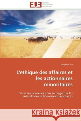 L'ethique des affaires et les actionnaires minoritaires Cory-J 9783841797711