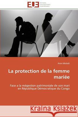 La Protection de la Femme Mariée Molodi-A 9783841797797 Editions Universitaires Europeennes