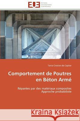 Comportement de Poutres En Béton Armé De Caplier-T 9783841798091 Editions Universitaires Europeennes