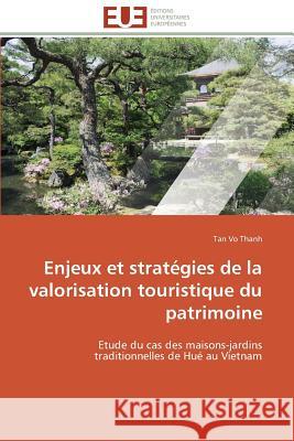 Enjeux Et Stratégies de la Valorisation Touristique Du Patrimoine Thanh-T 9783841798169
