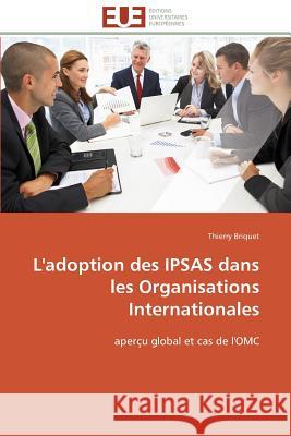L'Adoption Des Ipsas Dans Les Organisations Internationales Briquet-T 9783841798923