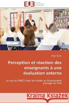 Perception Et Réaction Des Enseignants À Une Évaluation Externe Duran-D 9783841799081