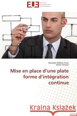 Mise En Place D Une Plate Forme D Intégration Continue Collectif 9783841799920 Editions Universitaires Europeennes