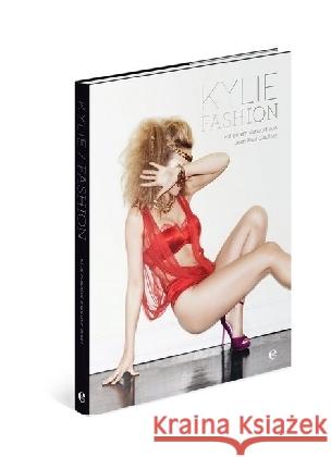 Kylie Fashion : Mit einem Vorwort von Jean Paul Gaultier Minogue, Kylie; Baker, William 9783841902122 Edel Germany