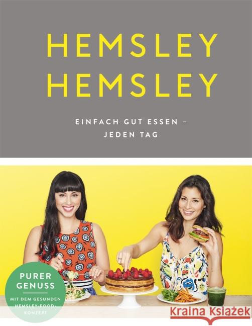 Hemsley und Hemsley : Einfach gut essen - jeden Tag Hemsley, Melissa; Hemsley, Jasmine 9783841904287