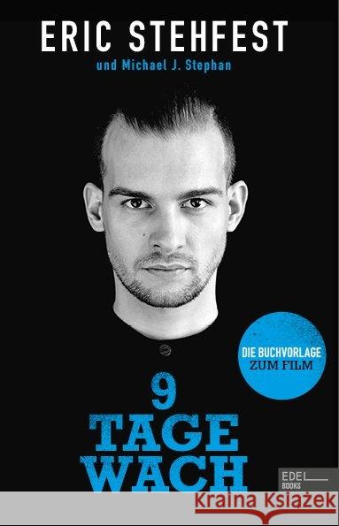 9 Tage wach : Die Buchvorlage zum Film Stehfest, Eric; Stephan, Michael J. 9783841905185