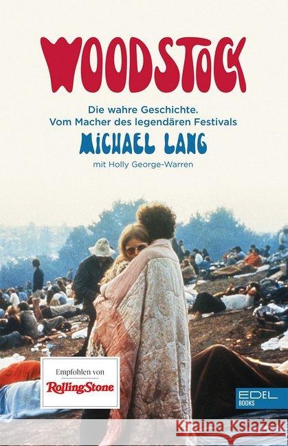 Woodstock : Die wahre Geschichte. Vom Macher des legendären Festivals. Mit einem Vorwort von Martin Scorsese Lang, Michael 9783841906465