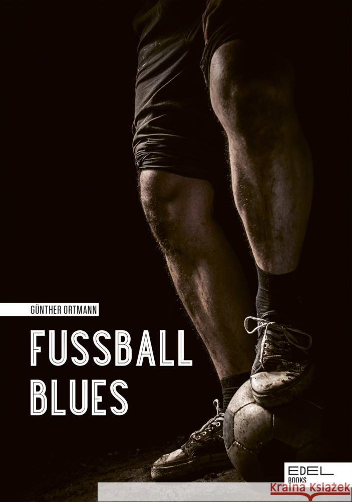 Fußball Blues Ortmann, Günther 9783841907578