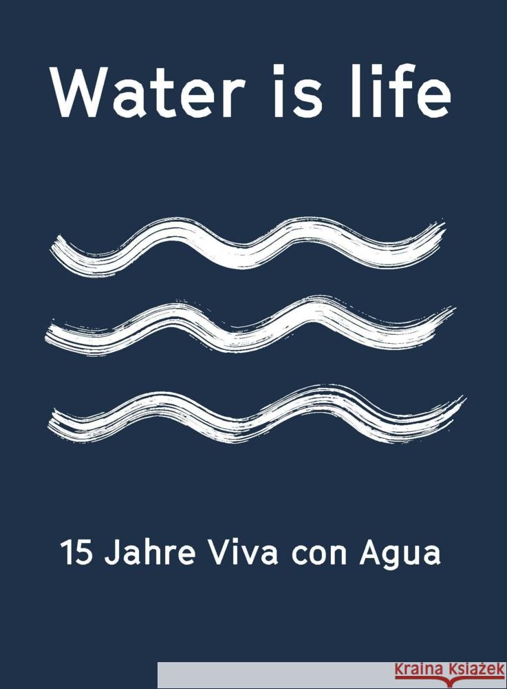 Water is life Karig, Friedemann 9783841907585 Edel Germany GmbH