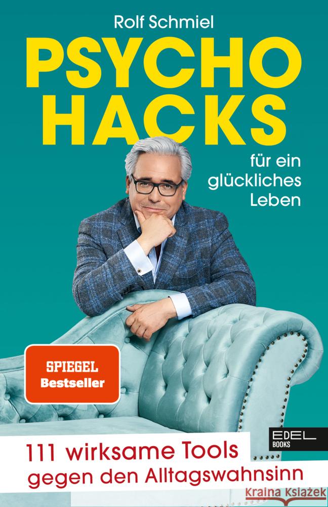 Psychohacks für ein glückliches Leben Schmiel, Rolf 9783841908391