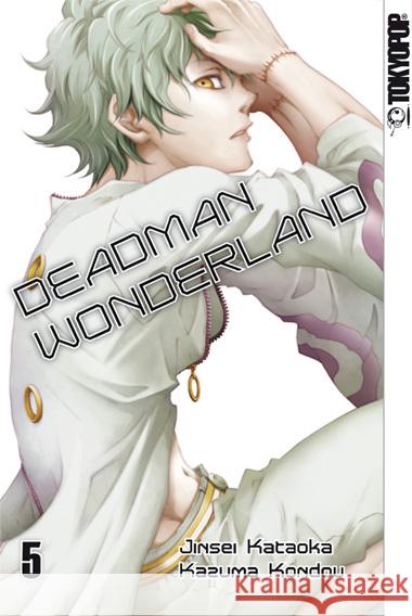 Deadman Wonderland. Bd.5 Kataoka, Jinsei; Kondou, Kazuma 9783842003941