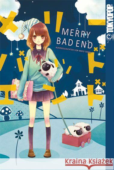 Merry Bad End : Kurzgeschichten Sakai, Mayu 9783842011786 Tokyopop