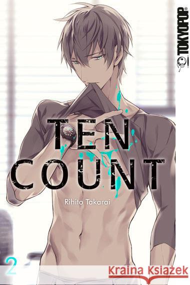 Ten Count. Bd.2 Takarai, Rihito 9783842012998 Tokyopop