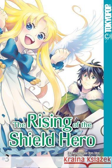 The Rising of the Shield Hero. Bd.3 Aneko, Yusagi; Aiya, Kyu 9783842025752 Tokyopop