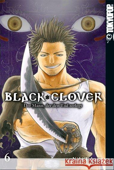 Black Clover - Der Mann, der den Tod zerlegt Tabata, Yuki 9783842033450 Tokyopop