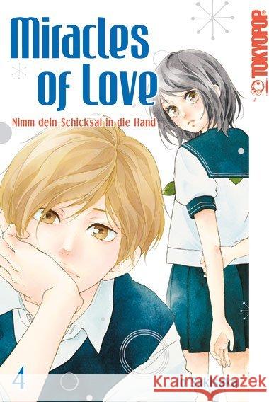 Miracles of Love - Nimm dein Schicksal in die Hand. Bd.4 Sakisaka, Io 9783842036932 Tokyopop