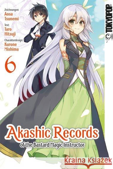 Akashic Records of the Bastard Magic Instructor. Bd.6 Tsunemi, Aosa; Mishima, Kurone; Hitsuji, Taro 9783842047334