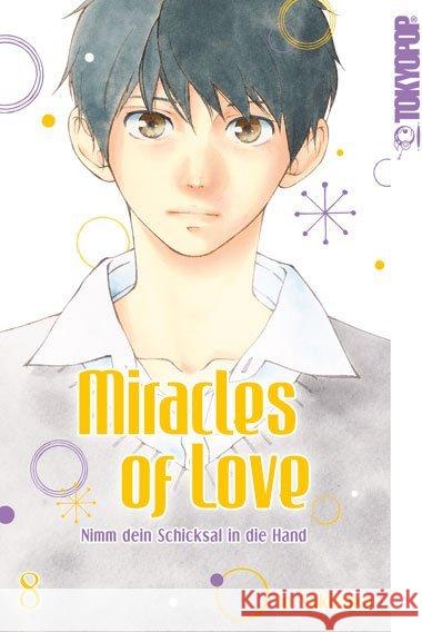 Miracles of Love - Nimm dein Schicksal in die Hand. Bd.8 Sakisaka, Io 9783842049536 Tokyopop