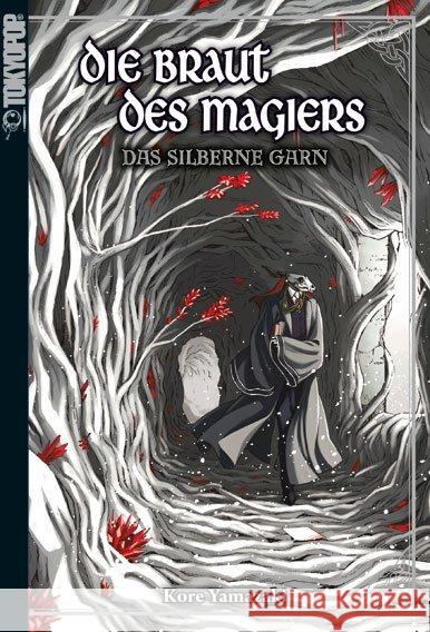 Die Braut des Magiers - Das Silberne Garn : Light Novel Yamazaki, Kore 9783842051904 Tokyopop