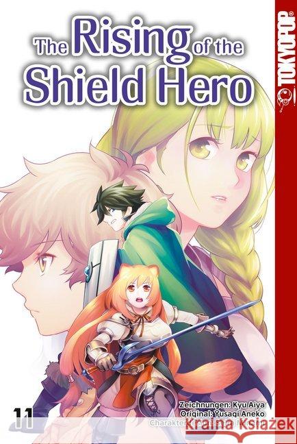 The Rising of the Shield Hero. Bd.11 Aneko, Yusagi; Kyu, Aiya; Minami, Seira 9783842056534 Tokyopop