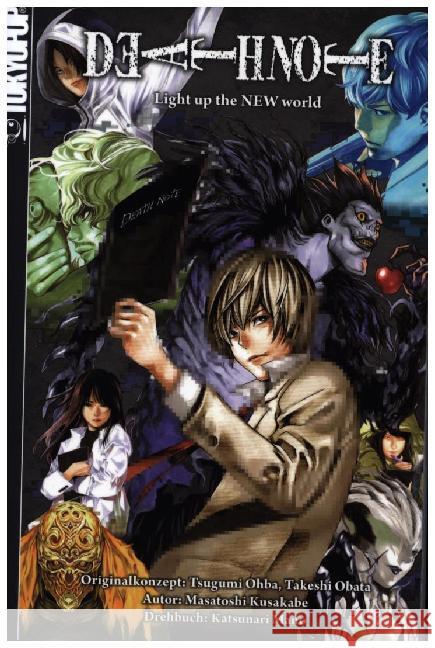 Death Note: Light up the new World : Novel Kusakabe, Masatoshi; Ohba, Tsugumi; Obata, Takeshi 9783842056787