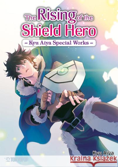 The Rising of the Shield Hero - Special Works Aneko, Yusagi; Kyu, Aiya; Minami, Seira 9783842067912 Tokyopop