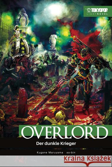 Overlord Light Novel - The Dark Warrior. Bd.2 Maruyama, Kugane, so-bin 9783842070790 Tokyopop