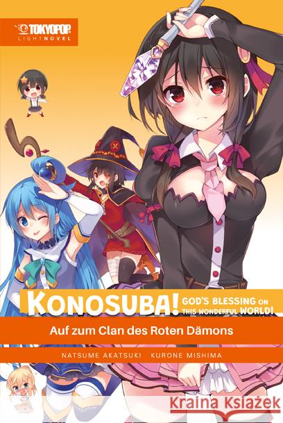 Konosuba! God's Blessing On This Wonderful World! Light Novel 05 Akatsuki, Natsume, Mishima, Kurone 9783842079830 Tokyopop