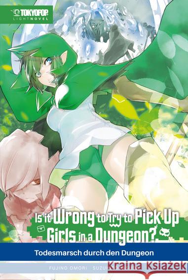 Is it wrong to try to pick up Girls in a Dungeon? Light Novel 05 Omori, Fujino, Yasuda, Suzuhito 9783842089754