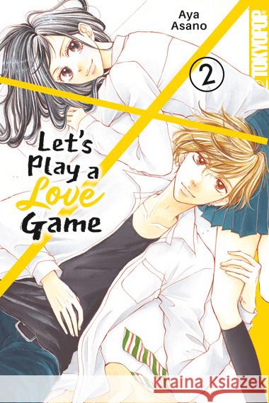 Let's Play a Love Game 02 Asano, Aya 9783842091016 Tokyopop