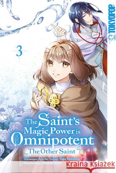 The Saint's Magic Power is Omnipotent: The Other Saint 03 Aoagu, Tachibana, Yuka, Syuri, Yasuyuki 9783842091498 Tokyopop