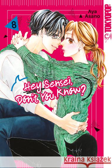 Hey Sensei, Don't You Know? 08 Asano, Aya 9783842096172 Tokyopop