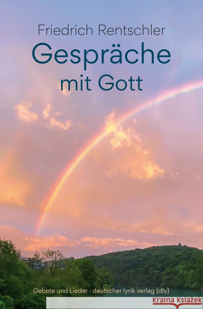 Gespräche mit Gott Rentschler, Friedrich 9783842247833 Karin Fischer Verlag