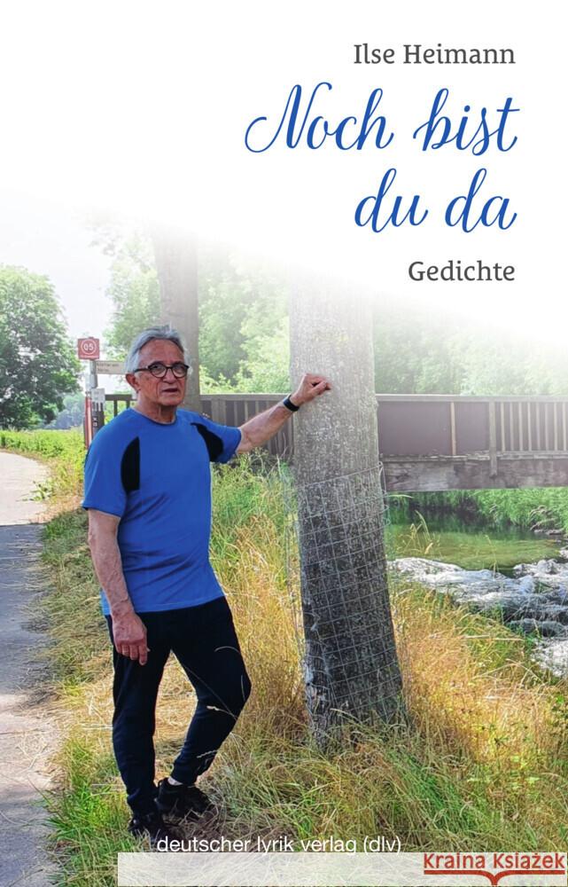 Noch bist du da Heimann, Ilse 9783842249653