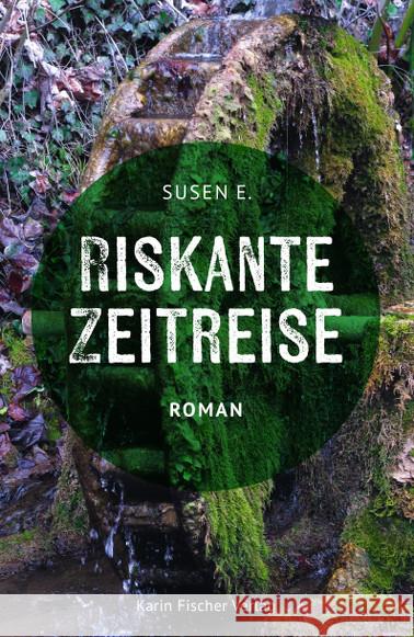 Riskante Zeitreise Susen, Monique 9783842249806