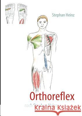 Orthoreflex: nach Stephan Heinz Heinz, Stephan 9783842319233 Books on Demand