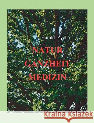 Natur Ganzheit Medizin Harald Zycha 9783842319738