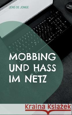Mobbing und Hass im Netz: Wenn selbst Trauer keine Grenze ist Jens d 9783842327252
