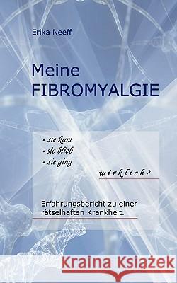 Meine Fibromyalgie Erika Neeff 9783842328433 Books on Demand