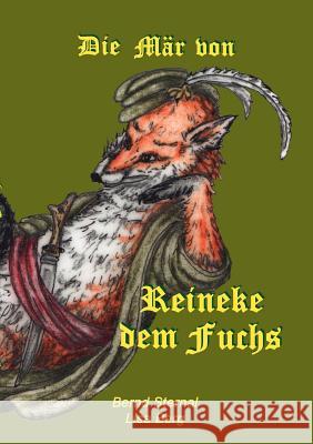 Die Mär von Reineke dem Fuchs: Reineke Fuchs Sternal, Bernd 9783842330016 Books on Demand