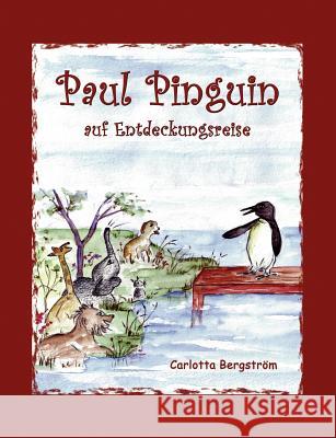 Paul Pinguin: auf Entdeckungsreise Kukmedien De, Kirchzell 9783842333178 Books on Demand