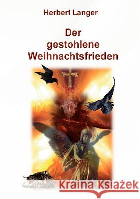 Der gestohlene Weihnachtsfrieden Herbert Langer 9783842333666 Books on Demand