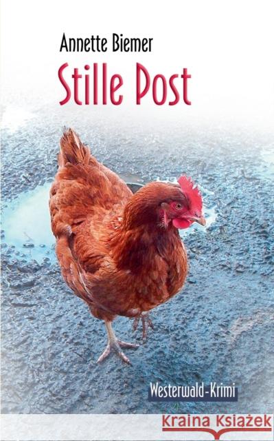 Stille Post: Westerwald-Krimi Biemer, Annette 9783842335158 Books on Demand