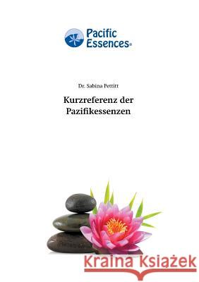 Kurzreferenz der Pazifikessenzen Pettitt Sabina Sann Carsten 9783842337411