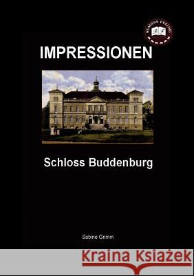Schloss Buddenburg: Impressionen Grimm, S. 9783842338258 Books on Demand